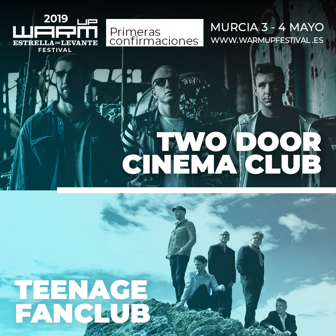 Two Door Cinema Club - Teenage Fanclub en WARM UP Estrella de Levante, 3 y 4 de mayo en Murcia